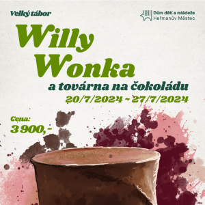 Miletín - Willy Wonka a továrna na čokoládu